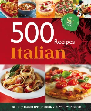 500 Recipes Italian Book (The No.1 Cooks choice) By Igloobook - Hardback