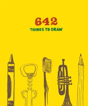 642 Things to Draw: Inspirational Sketchbook to Entertain and Provoke the Imagination by Chronicle Books