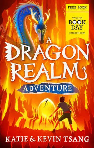 A Dragon Realm Adventure: World Book Day 2023 by Katie & Kevin Tsang - Ages 8  - Paperback