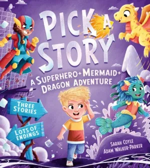 A SUPERHERO MERMAID DRAGON ADVENTURE by Sarah Coyle