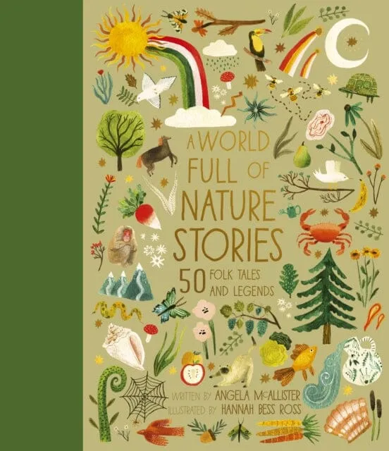 A World Full of Nature Stories: 50 Folktales and Legends Volume 9 by Angela McAllister