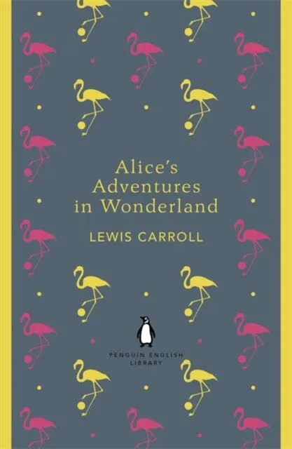 Alice's Adventures in Wonderland and Through the Looking Glass by Lewis Carroll