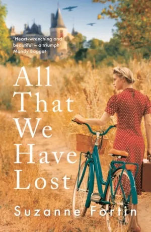 All That We Have Lost by Suzanne Fortin