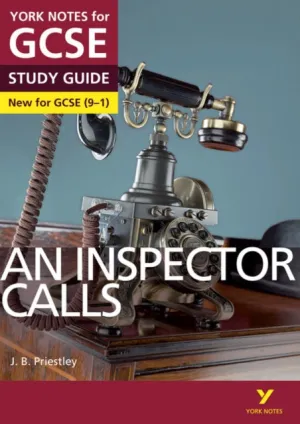 An Inspector Calls STUDY GUIDE: York Notes for GCSE (9-1)