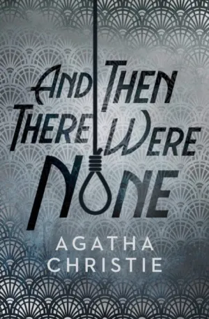 And Then There Were None by Agatha Christie