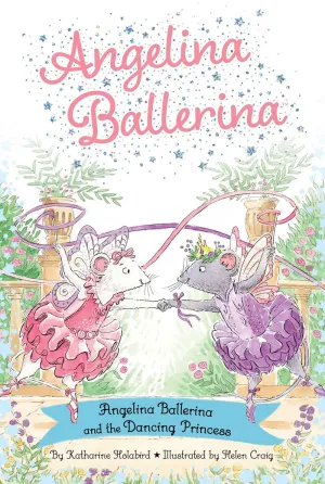 Angelina Ballerina and the Dancing Princess Cleary's