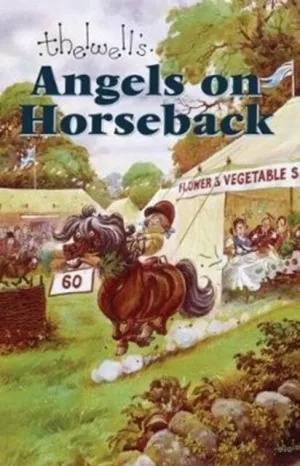 Angels on Horseback : And Elsewhere by Norman Thelwell