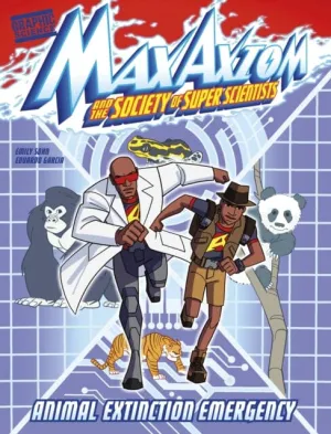 Animal Extinction Emergency : A Max Axiom Super Scientist Adventure by Emily Sohn