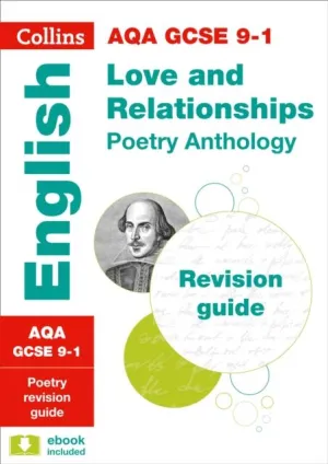 AQA Poetry Anthology Love and Relationships Revision Guide : For the 2020 Autumn & 2021 Summer Exams