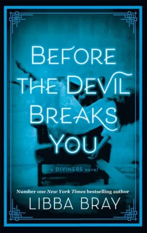 Before the Devil Breaks You: Diviners Series Book 03 by Libba Bray
