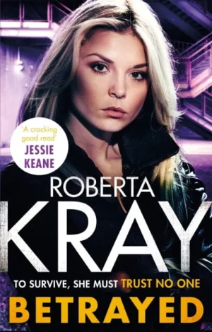 Betrayed  by Roberta Kray