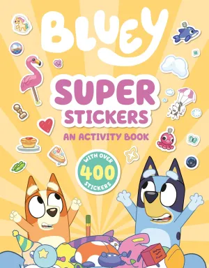 Bluey: Super Stickers : An Activity Book with Over 400 Stickers Cleary's