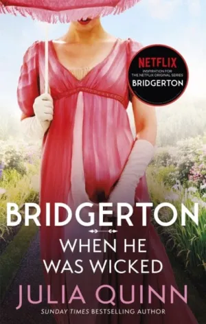 Bridgerton: When He Was Wicked (Bridgertons Book 6)  by Julia Quinn