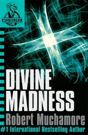 CHERUB: Divine Madness : Book 5