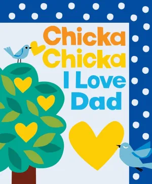 Chicka Chicka I Love Dad Cleary's