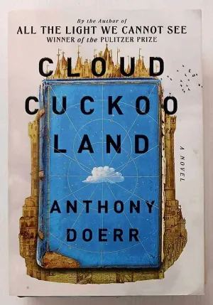 CLOUD CUCKOO LAND - Anthony Doerr