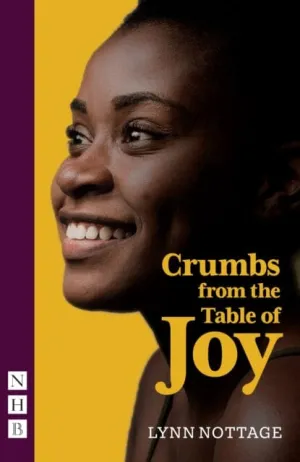 Crumbs from the Table of Joy (NHB Modern Plays) by Lynn Nottage