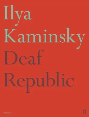 Deaf Republic by Ilya Kaminsky