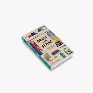 Dress [with] Sense: The Practical Guide to a Conscious Closet