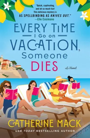 Every Time I Go on Vacation, Someone Dies : A Novel Cleary's