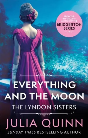 Everything And The Moon  by Julia Quinn