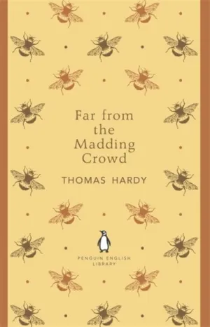 Far From the Madding Crowd by Thomas Hardy