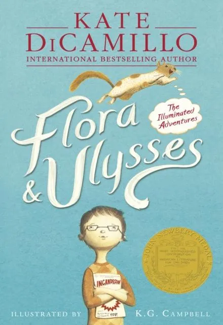 Flora & Ulysses: The Illuminated Adventures by Kate DiCamillo & K.G. Campbell