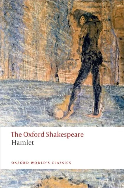 Hamlet: The Oxford Shakespeare by William Shakespeare