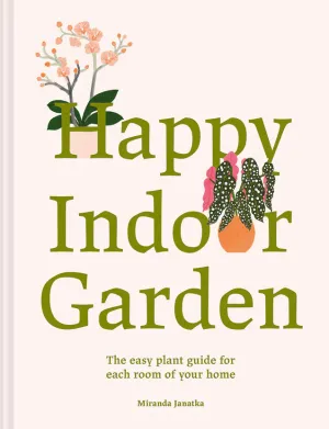 Happy Indoor Garden