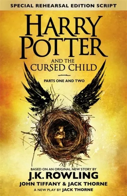 Harry Potter and the Cursed Child - Parts One and Two (Special Rehearsal Edition) : The Official Script Book of the Original West End Production
