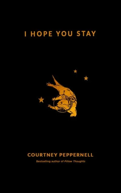 I Hope You Stay by Courtney Peppernell