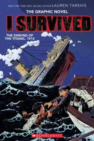 I Survived the Sinking of the Titanic, 1912 by Lauren Tarshis