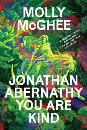 Jonathan Abernathy You Are Kind : A Novel Cleary's