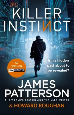Killer Instinct: A hidden past. A deadly secret. by James Patterson