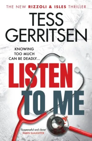 Listen To Me  by Tess Gerritsen