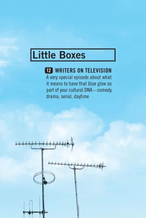 Little Boxes: Twelve Writers on Television