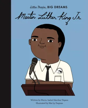 Little People, Big Dreams: Martin Luther King Jr