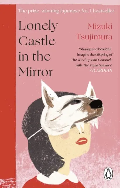 Lonely Castle in the Mirror  by Mizuki Tsujimura