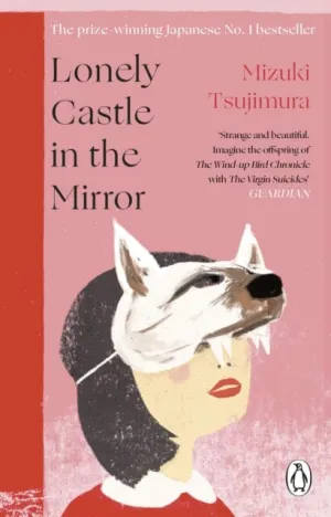 Lonely Castle in the Mirror  by Mizuki Tsujimura