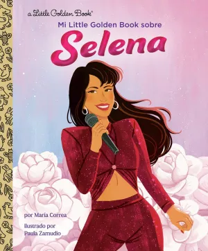 Mi Little Golden Book sobre Selena (My Little Golden Book About Selena Spanish Edition) Cleary's