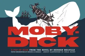 Moby-Dick : A Pop-Up Book from the Novel by Herman Melville