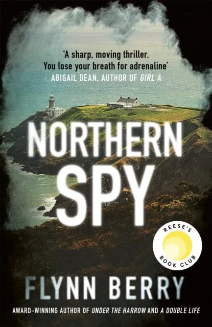 Northern Spy  by Flynn Berry