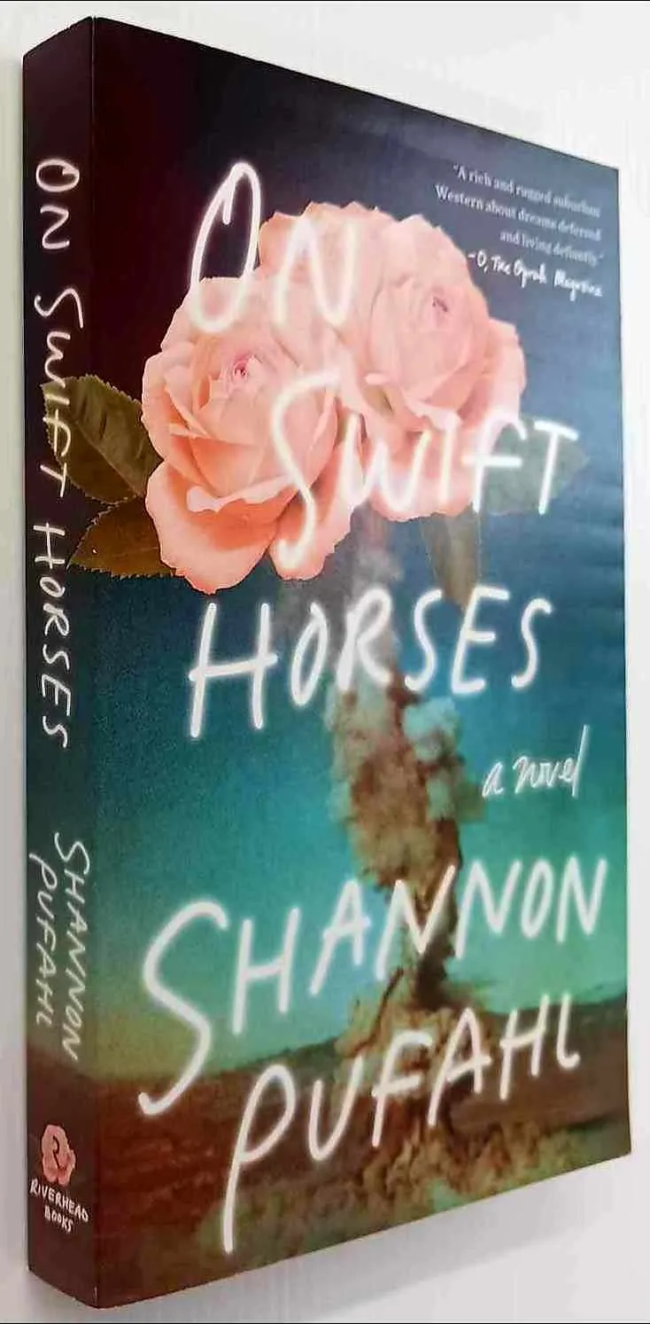 ON SWIFT HORSES - Shannon Pufahl
