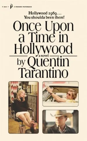 Once Upon a Time in Hollywood: The First Novel By Quentin Tarantino by Quentin Tarantino