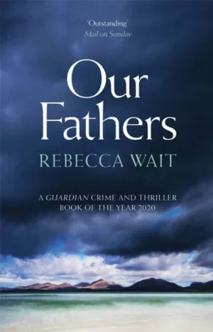 Our Fathers  by Rebecca Wait