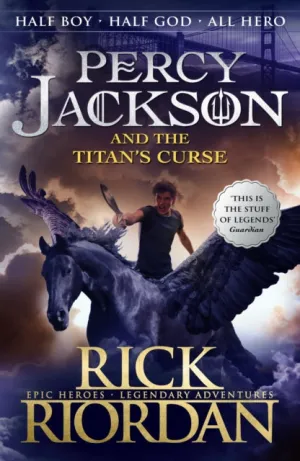Percy Jackson and the Titan's Curse (Book 3) by Rick Riordan