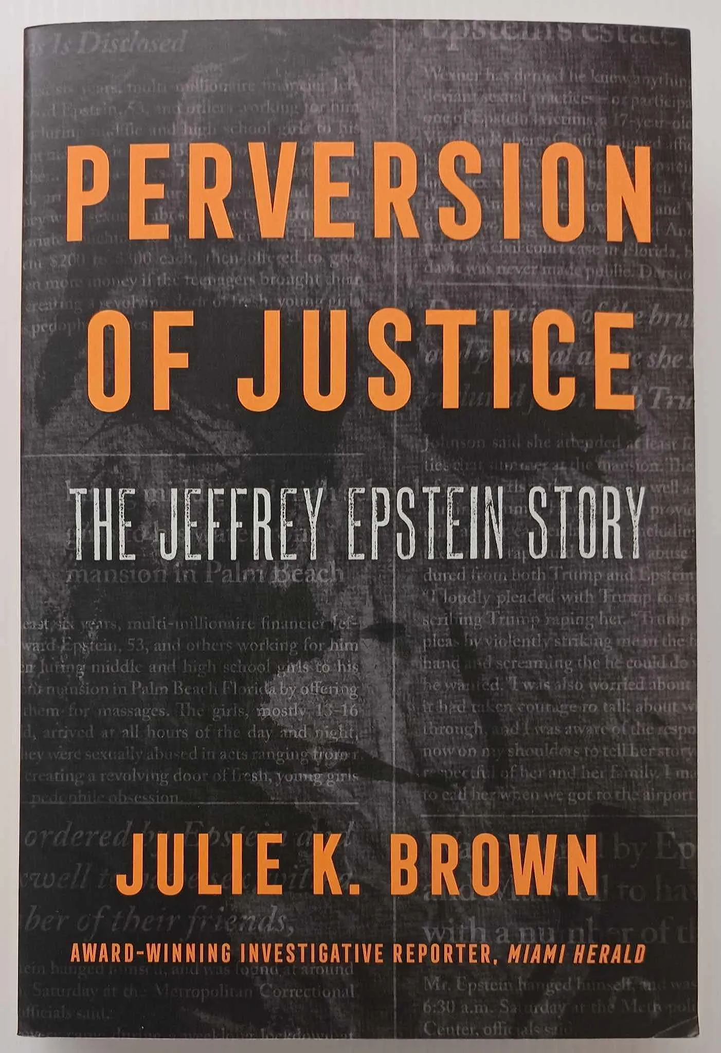 PERVERSION OF JUSTICE - Julie K. Brown