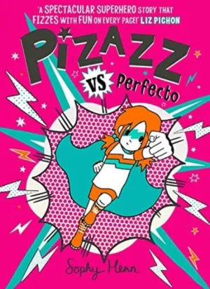 Pizazz vs Perfecto : The Times Best Children's Books for Summer 2021 by Sophy Henn
