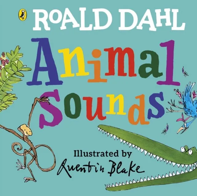 Roald Dahl: Animal Sounds  A lift-the-flap book by Roald Dahl
