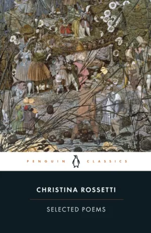Selected Poems: Rossetti by Christina Rossetti